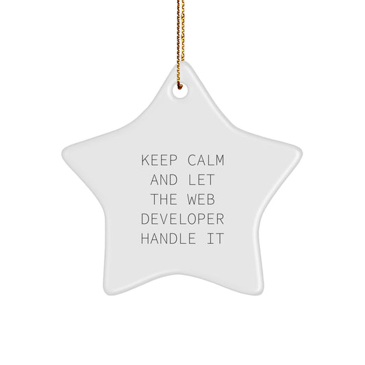 Funny Web Developer Gifts from Friends for Men - Keep Calm And Let The Web Developer Handle It Star Ornament, Christmas Unique Gifts for Web Developers - Image 1