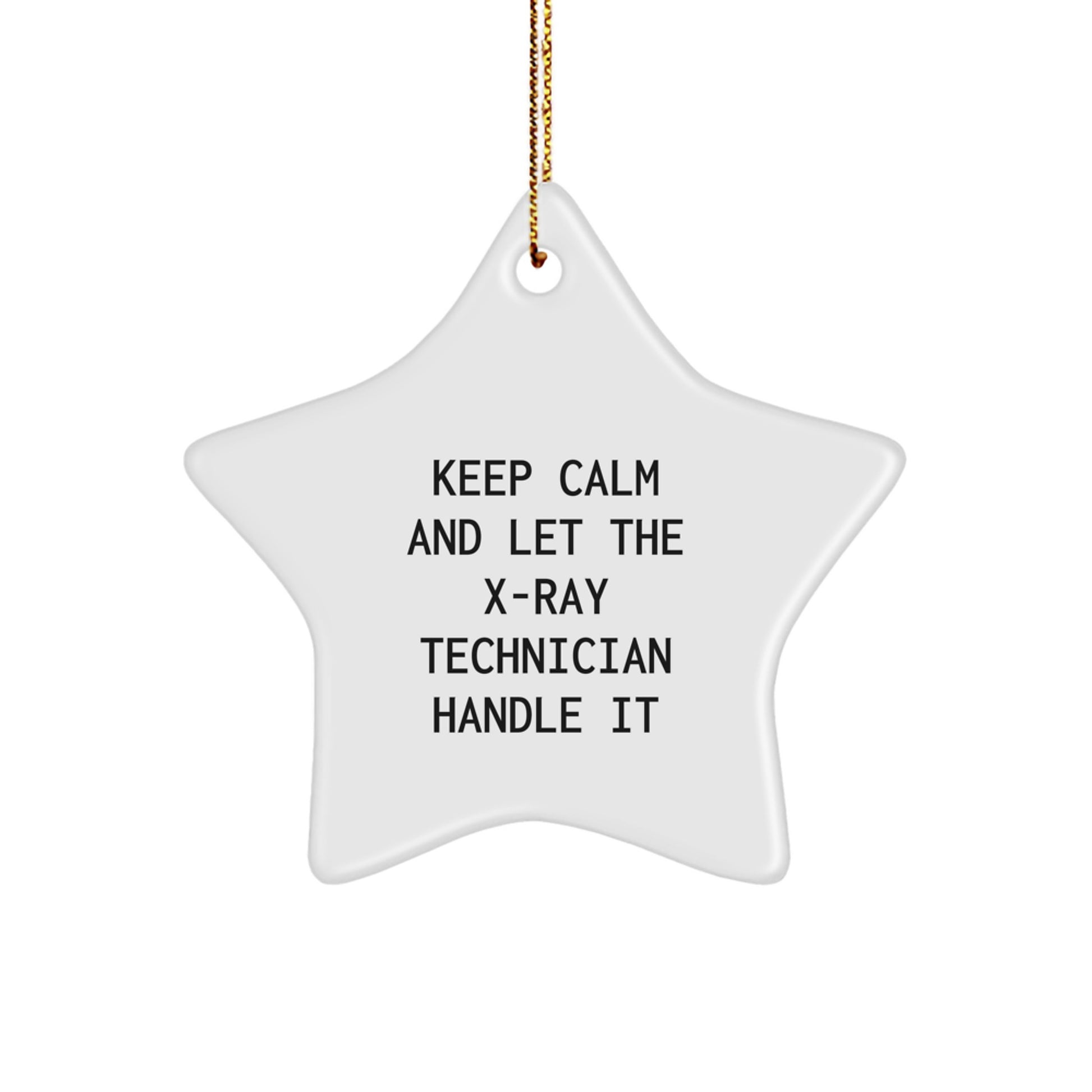 Funny X-Ray Technician Gifts from Friends - Keep Calm X-Ray Tech Star Ornament Christmas Unique Gifts for X-Ray Technician Men Women Coworkers Family - Image 1