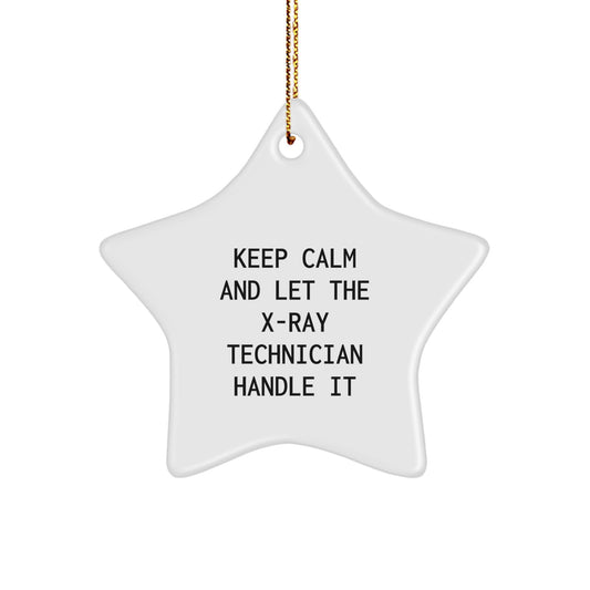 Funny X-Ray Technician Gifts from Friends - Keep Calm X-Ray Tech Star Ornament Christmas Unique Gifts for X-Ray Technician Men Women Coworkers Family - Image 1