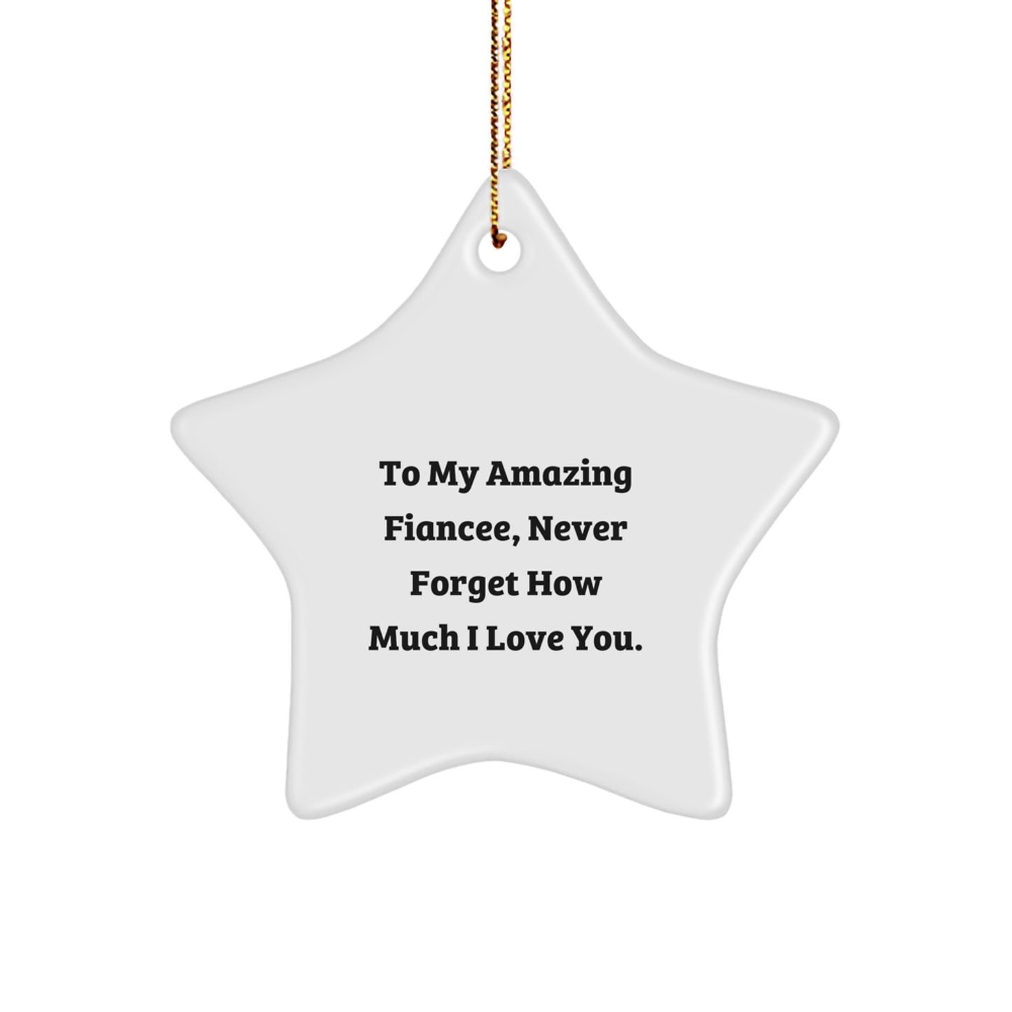 Funny Love Quotes, Gifts for Fiancee, Star Ornament, Unique Christmas Unique Gifts from Men - Image 1