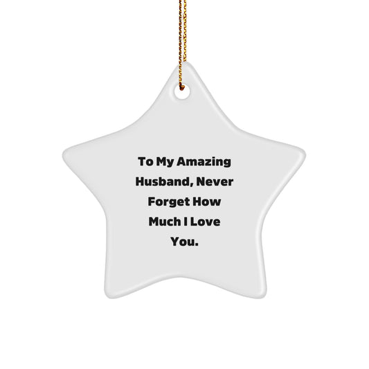 Funny Husband Gifts from Women, Star Ornament for Men, Christmas Unique Gifts for Husband, To My Amazing Husband Never Forget How Much I Love You. - Image 1
