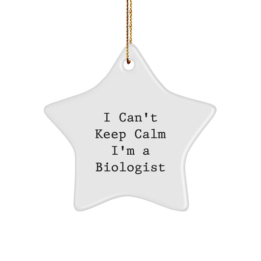 Funny Biologist Star Ornament Gifts from Friends for Biologist Men Women, I Can't Keep Calm I'm A Biologist Christmas Unique Gifts - Image 1