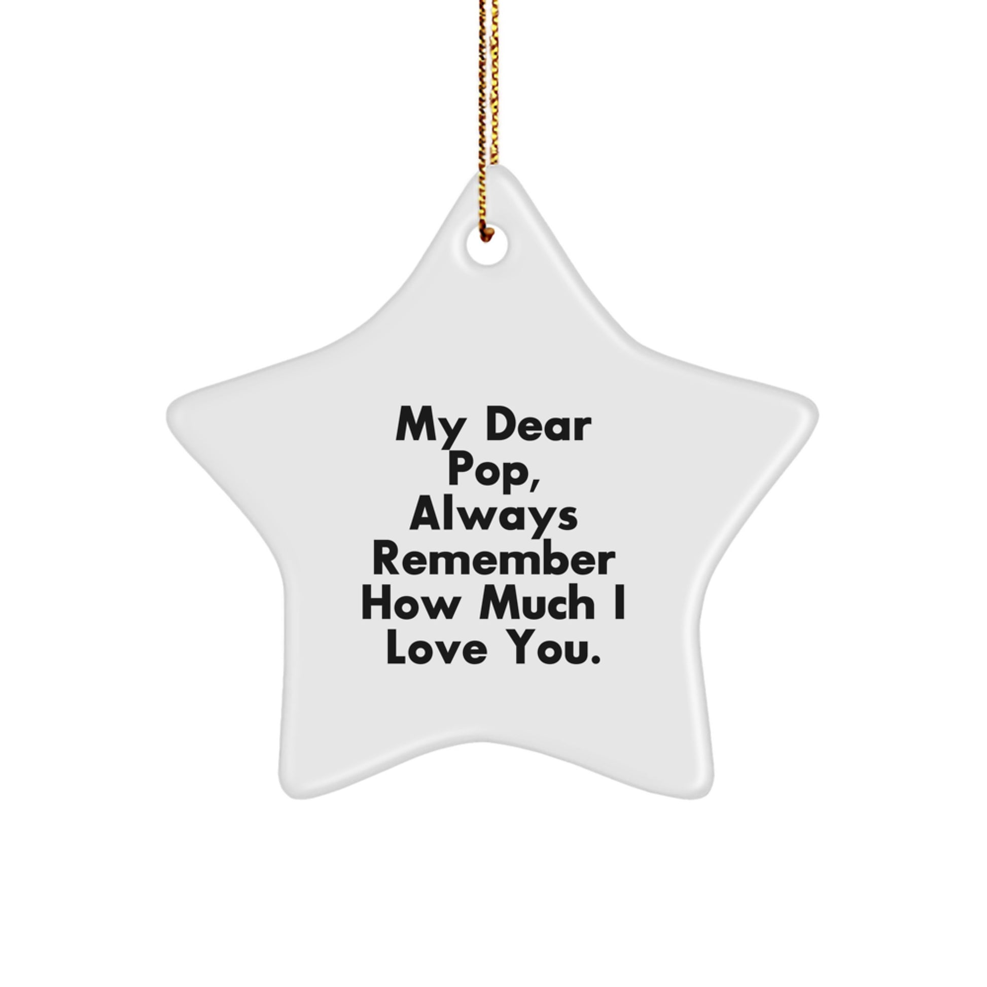 Funny Pop Star Ornament Gifts from Men to Women - Always Remember, My Dear Pop, How Much I Love You. Christmas Unique Gifts - Image 1