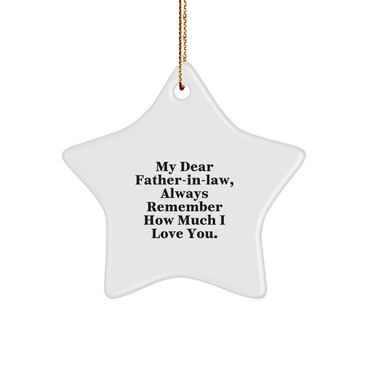 Funny Father-in-law Gifts from Family, Star Ornament Christmas Unique Presents for Father-in-law 'My Dear Father-in-law, Always Remember How Much I Love You.' - Image 1