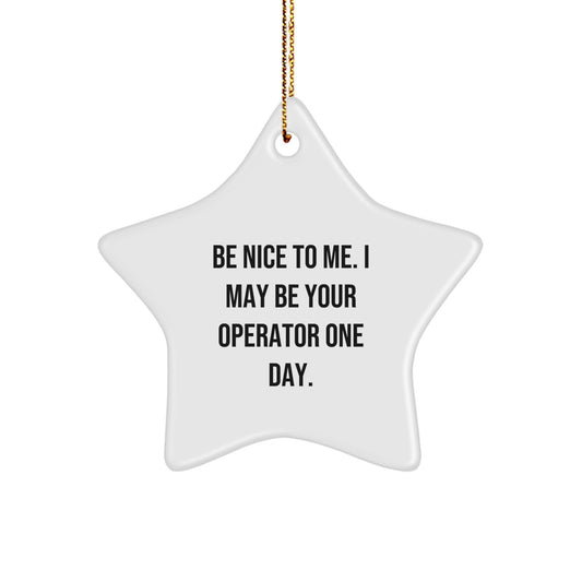 Funny Operator Gifts for Men from Friends and Family, Star Ornament Quote - Christmas Unique Gifts - Image 1