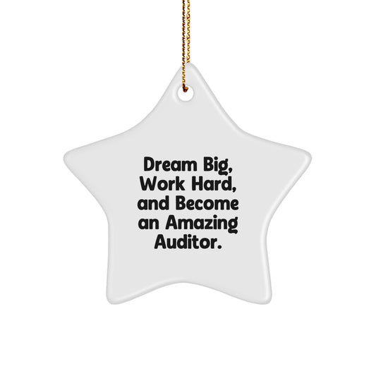 Inspiring Auditor Gifts - 'Dream Big, Work Hard, And Become An Amazing Auditor.' Star Ornament for Christmas - Image 1