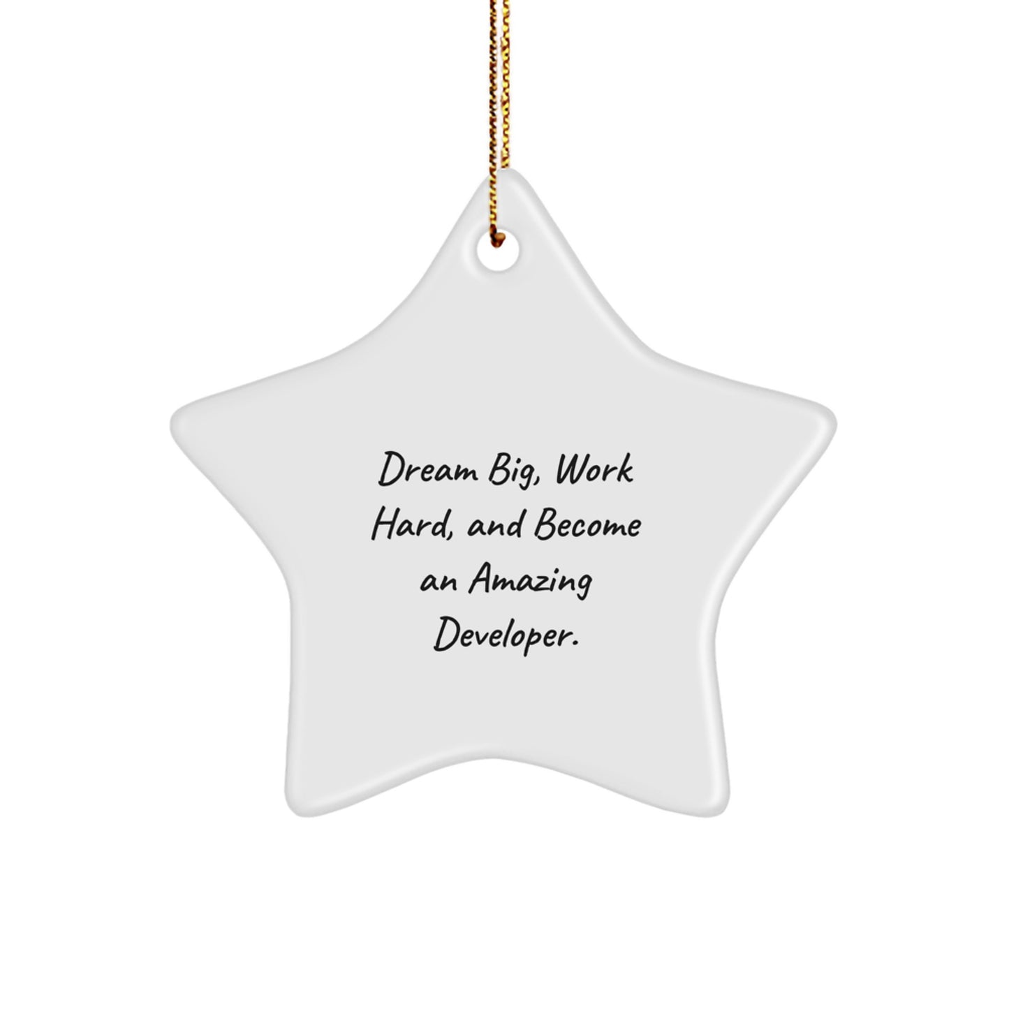 Developer Gifts, Star Ornament, and Inspirational Quote: 'Dream Big, Work Hard, And Become An Amazing Developer' for Christmas Unique Gifts from Friends to Family - Image 1
