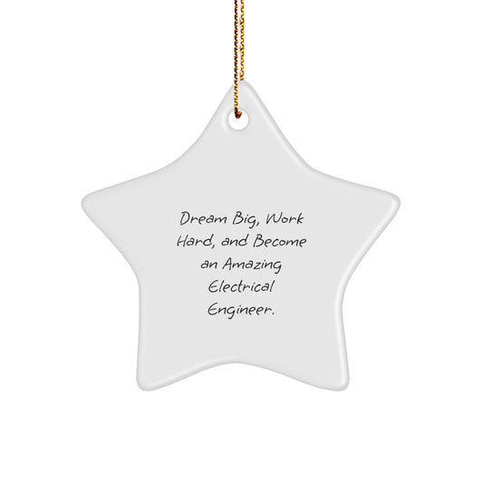 Gifts from Family for Electrical Engineer Friends - Inspirational Star Ornament, Funny Quote, Christmas Unique Gift - Image 1