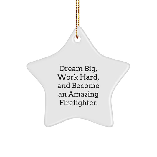 Funny Firefighter Star Ornament Gifts from Friends, Inspirational Christmas Unique Gifts for Firefighter, Dream Big and Become Amazing - Image 1