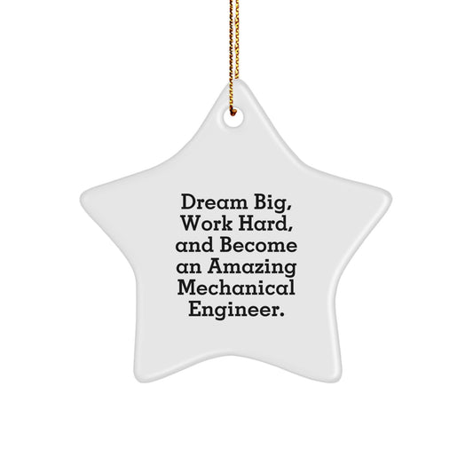 Funny Mechanical Engineer Gift, Star Ornament, Inspirational Quote for Him, Dream Big Work Hard, Unique Christmas Unique Gifts from Friends - Image 1