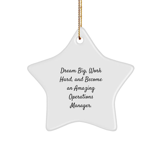 Gifts for Operations Managers, Inspirational Christmas Star Ornament, 'Dream Big, Work Hard, And Become An Amazing Operations Manager', Star Shaped Decoration for Men and Women - Image 1