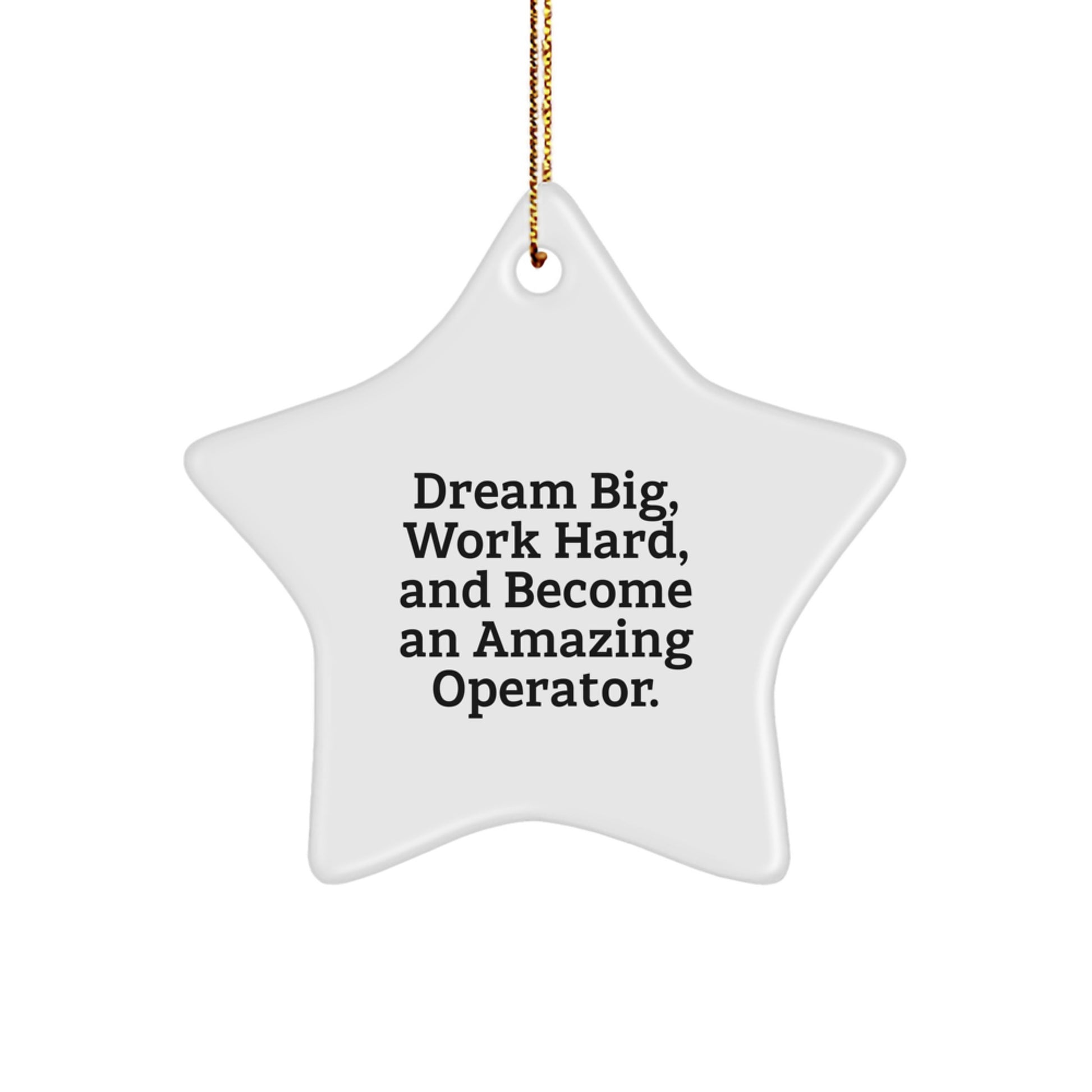 Operator Gifts, Star Ornament, Funny Quote, Christmas Unique Gifts from Friends to Family - Image 1