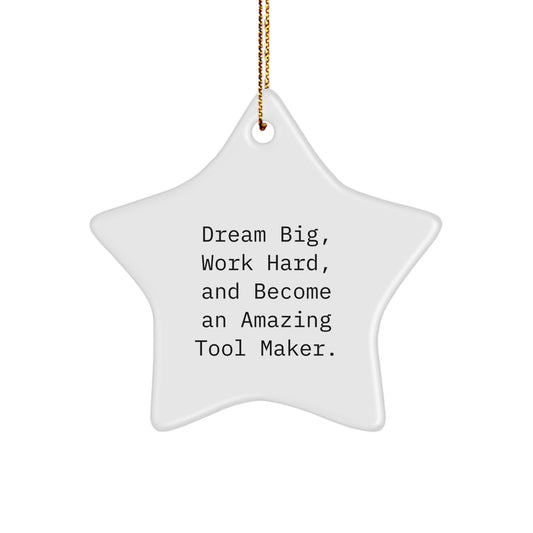 Tool Maker Gifts from Friends and Family - Inspirational Star Ornament for Christmas - Image 1