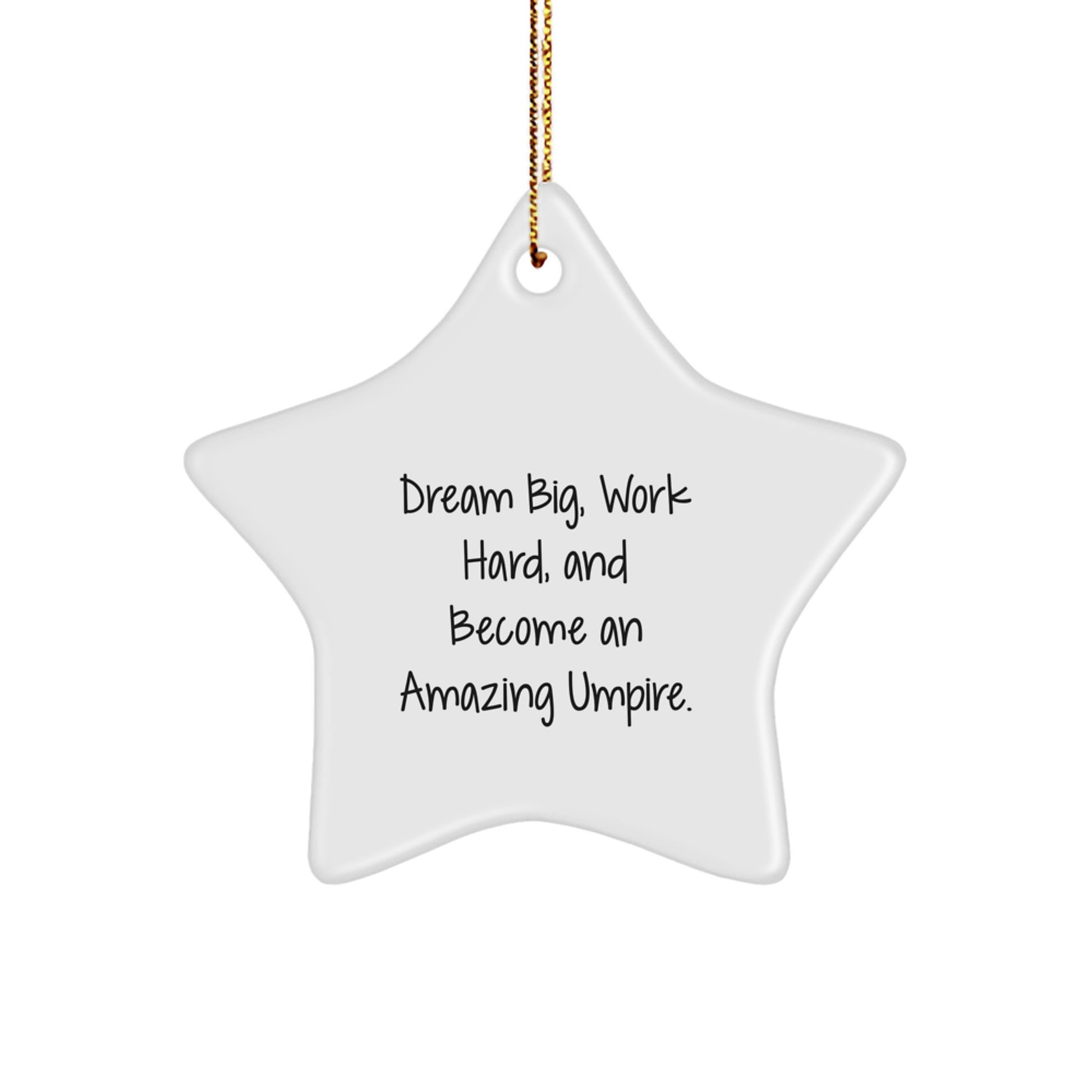 Umpire Gifts from Friends - Star Ornament with Inspirational Quote - Perfect for Umpire Enthusiasts, Men, Women, and Family - Christmas Unique Gifts - Image 1