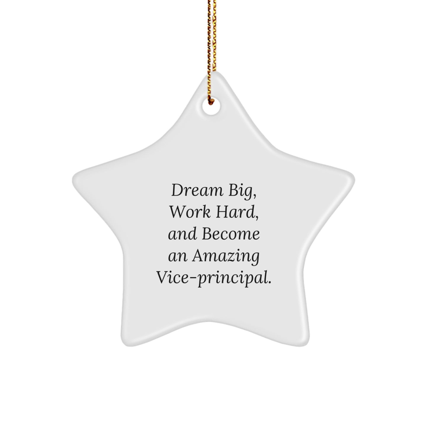 Gifts from Family - Funny Vice-principal Star Ornament, Dream Big Gifts for Vice-principal, Inspirational Christmas Star Decoration - Image 1