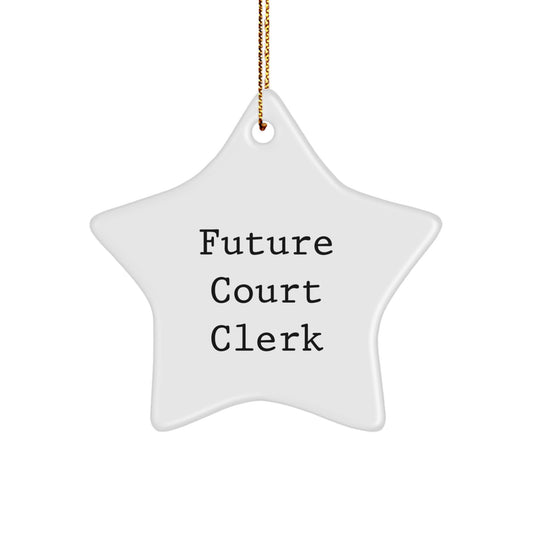 Future Court Clerk's Star Ornament, Inspirational Quote, Christmas Unique Gifts from Friends or Family - Image 1