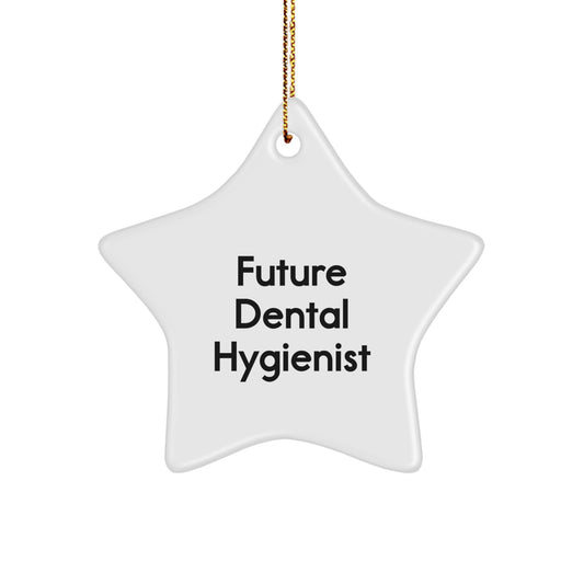 Gifts from Friends and Family for Future Dental Hygienist Christmas Star Ornament, Funny Quote, Inspirational, and Encouraging for Beautiful Decorations - Image 1