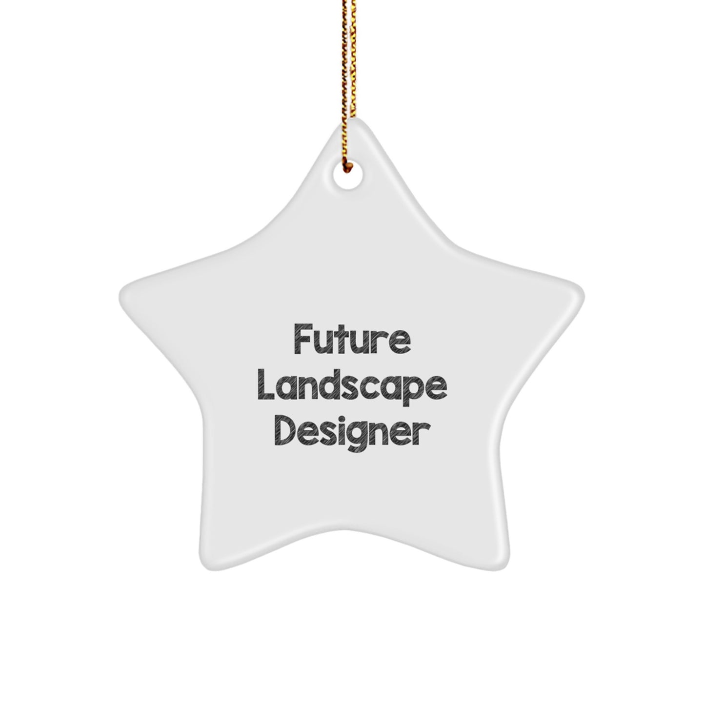 Gifts from Friends for Future Landscape Designers - Funny Star Ornament, 'Dream Big Little Landscaper' - White Star Shaped MDF with Gold Cord - Christmas Decorations for Home - Image 1