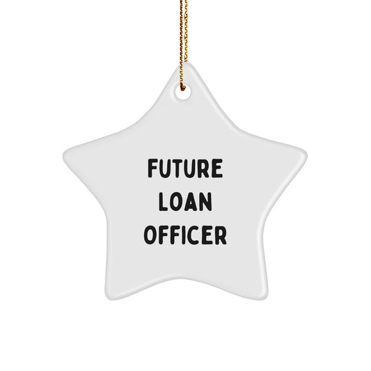 Funny Loan Officer Gifts, Future Loan Officer Star Ornament, Christmas Unique Gifts from Men, Funny Gifts for Loan Officer Women - Image 1