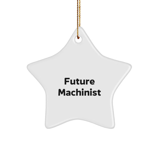 Funny Machinist Gifts from Friends, Unique Christmas Star Ornament for Future Machinist, Inspirational Quote for Men or Women - Image 1