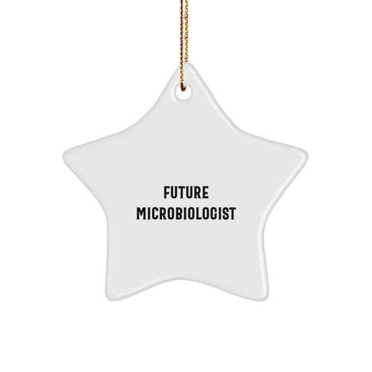 Funny Future Microbiologist Star Ornament, Gifts from Friends to Coworkers, Inspirational Quote, White Color, 3.25\ - Image 1