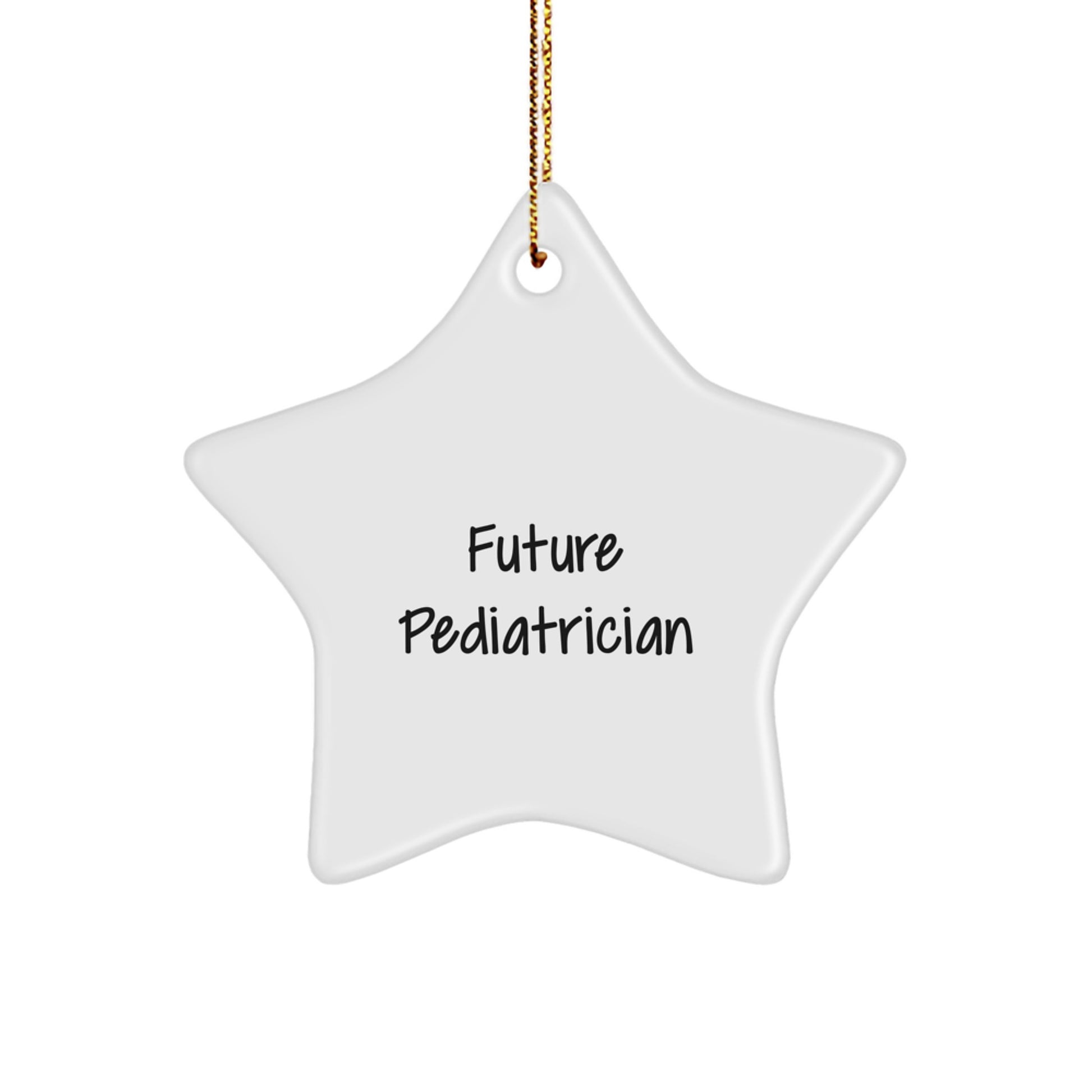 Funny Quote Gifts from Men to Future Pediatrician Star Ornament for Christmas Tree Decorations - Image 1