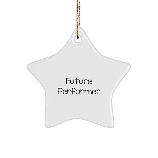 Funny Future Performer Gifts from Friends for Christmas - Star Ornament, 'Believe You Can and You're Halfway There' Quote, Gift for Him or Her - Image 1