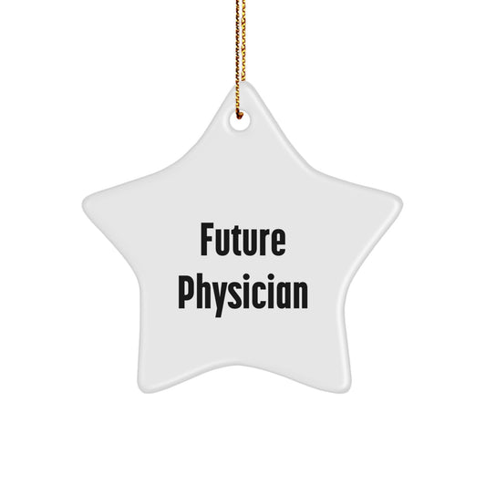 Funny Quote Gifts from Friends and Family for Physicians, Star Ornament, White, 3.25in, Durable MDF with Glossy Finish, Perfect Christmas Unique Gifts for Women or Men Doctors - Image 1