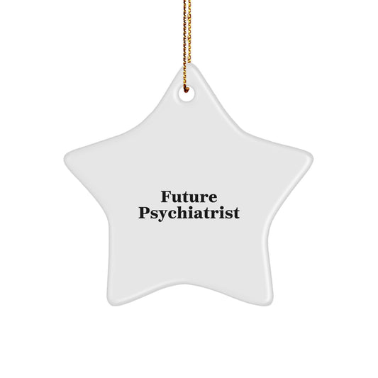 Funny Future Psychiatrist Star Ornament Gifts from Friends for Christmas, Unique Gift Ideas for Men, Women, Coworkers, Family, Christmas Unique Gifts for Psychiatrist - Image 1