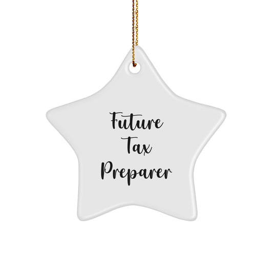 Funny Quotes for Tax Preparers, 'Future Tax Preparer' Star Ornament, Gifts from Friends for Christmas - Image 1