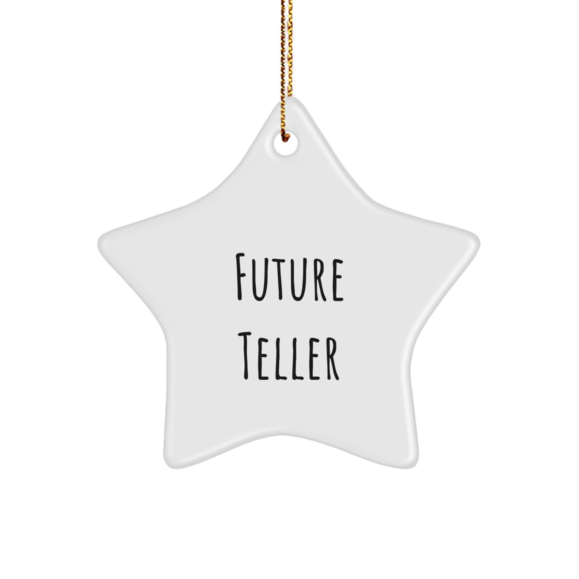 Funny Future Teller Star Ornament Gifts from Friends to Family, Teller Christmas Decorations, White Star Shaped with Gold Cord - Image 1