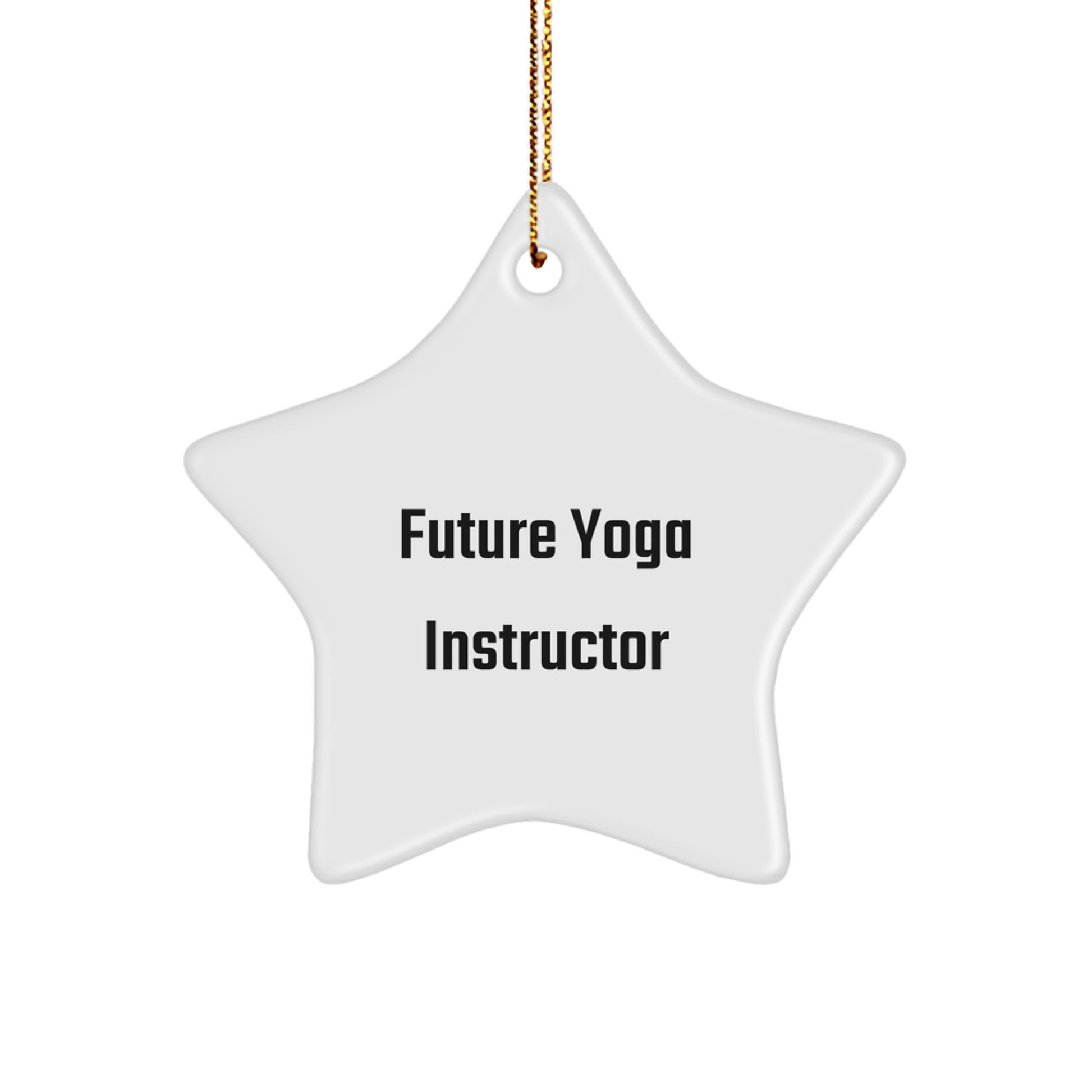 Funny Future Yoga Instructor Star Ornament Gifts from Friends, Gifts for Yoga Instructor, Christmas Unique Gift - Image 1