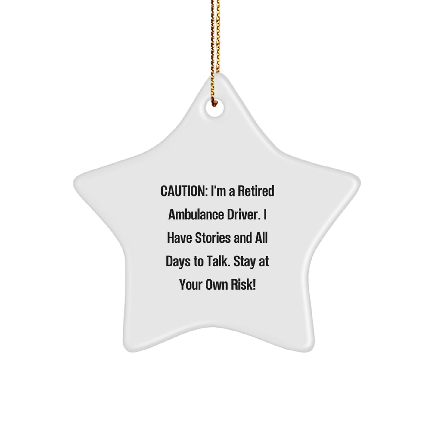 Funny Ambulance Driver Star Ornament Gift for Ambulance Driver Friends with Caution Quote - Gifts from Men, Women, Friends to Ambulance Driver, Christmas Unique Gifts - Image 1