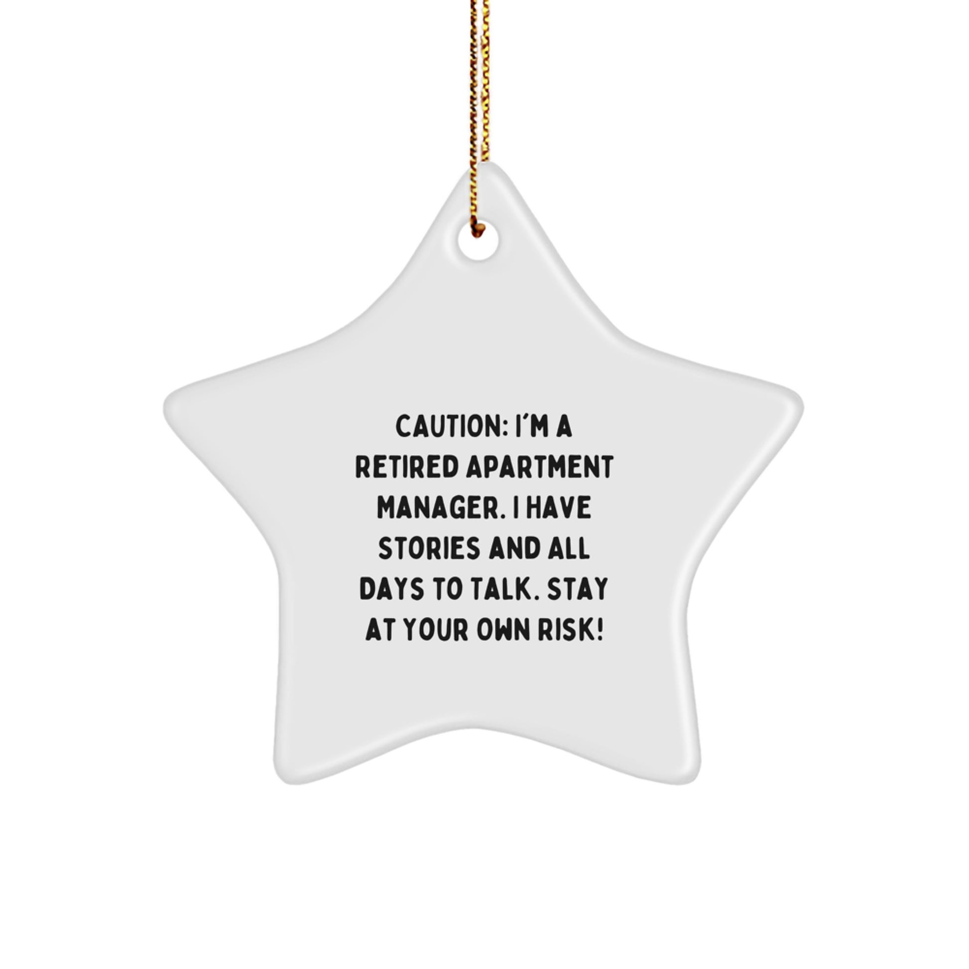 Funny Storytelling Apartment Manager Star Ornament Gifts from Friends, Family, Coworkers or Boss - Stay At Your Own Risk! - Image 1