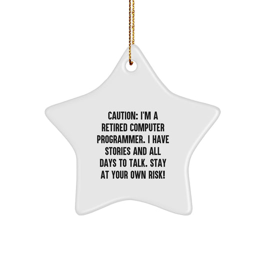 Funny Computer Programmer Gift - 'Caution: I'm A Retired Computer Programmer...' Star Ornament, Gifts from Family to Friends, Christmas Unique Presents - Image 1