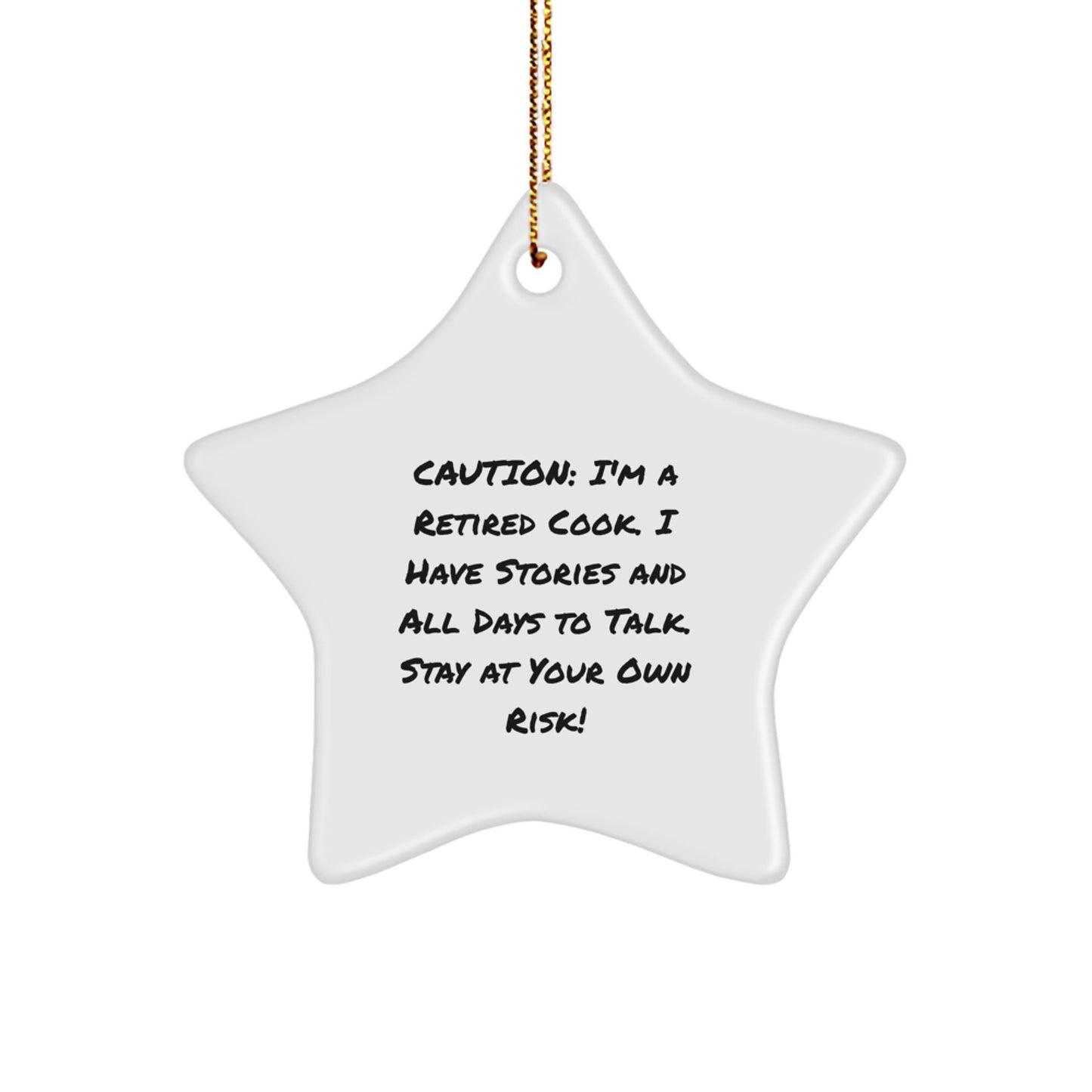 Cook, Star Ornament Gift from Friends to Cook, 'Caution: I'm A Retired Cook...' - Christmas Unique Gifts - Image 1