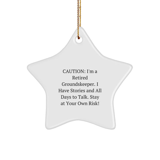 Funny groundskeeper Gifts from Men for Friends, 'Caution: I'm A Retired groundskeeper...' Star Ornament, White, Christmas Unique - Image 1
