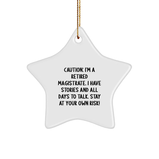 Funny Magistrate Gift for Men, 'I'm A Retired Magistrate' White Star Ornament, Perfect for Christmas Unique Gifts from Friends or Coworkers - Image 1