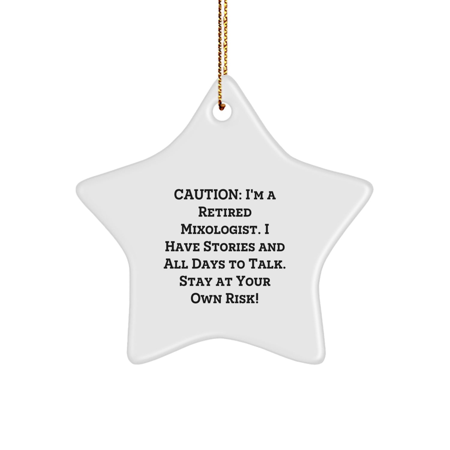 Funny Mixologist Gifts for Friends - 'I Have Stories And All Days To Talk' Star Ornament, White Star Shaped Decor for Christmas Unique Gifts from Friends - Image 1
