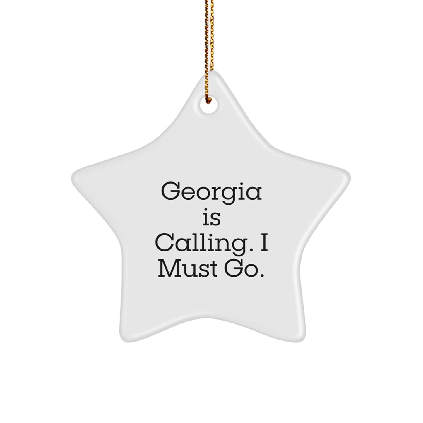 Georgia Star Ornament, Funny Quote Gift for Georgia Lovers, Christmas Unique Gifts from Family and Friends - Image 1