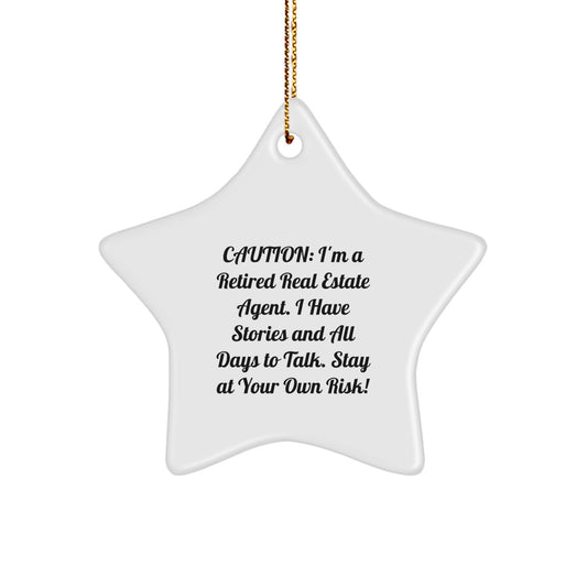 Funny Real Estate Agent Gifts, Christmas Star Ornament from Men to Friends - 'Caution: I'm A Retired Real Estate Agent...' - Image 1