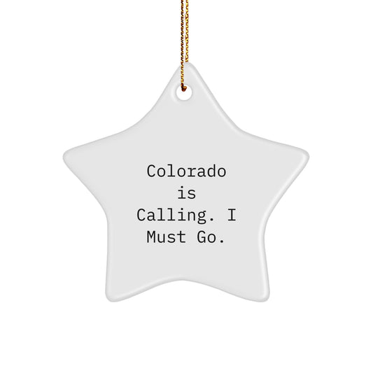 Funny Colorado Star Ornament Gifts from Friends, Christmas Unique Gifts for Colorado Homes, Colorado Is Calling Me Home Star Shaped Decoration - Image 1