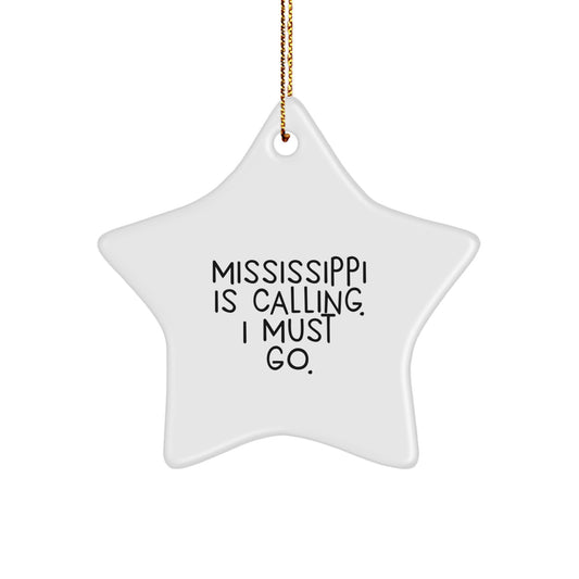 Mississippi Gifts for Friends from 'Mississippi Is Calling. I Must Go.' Star Ornament, Unique Christmas Unique Gifts - Image 1