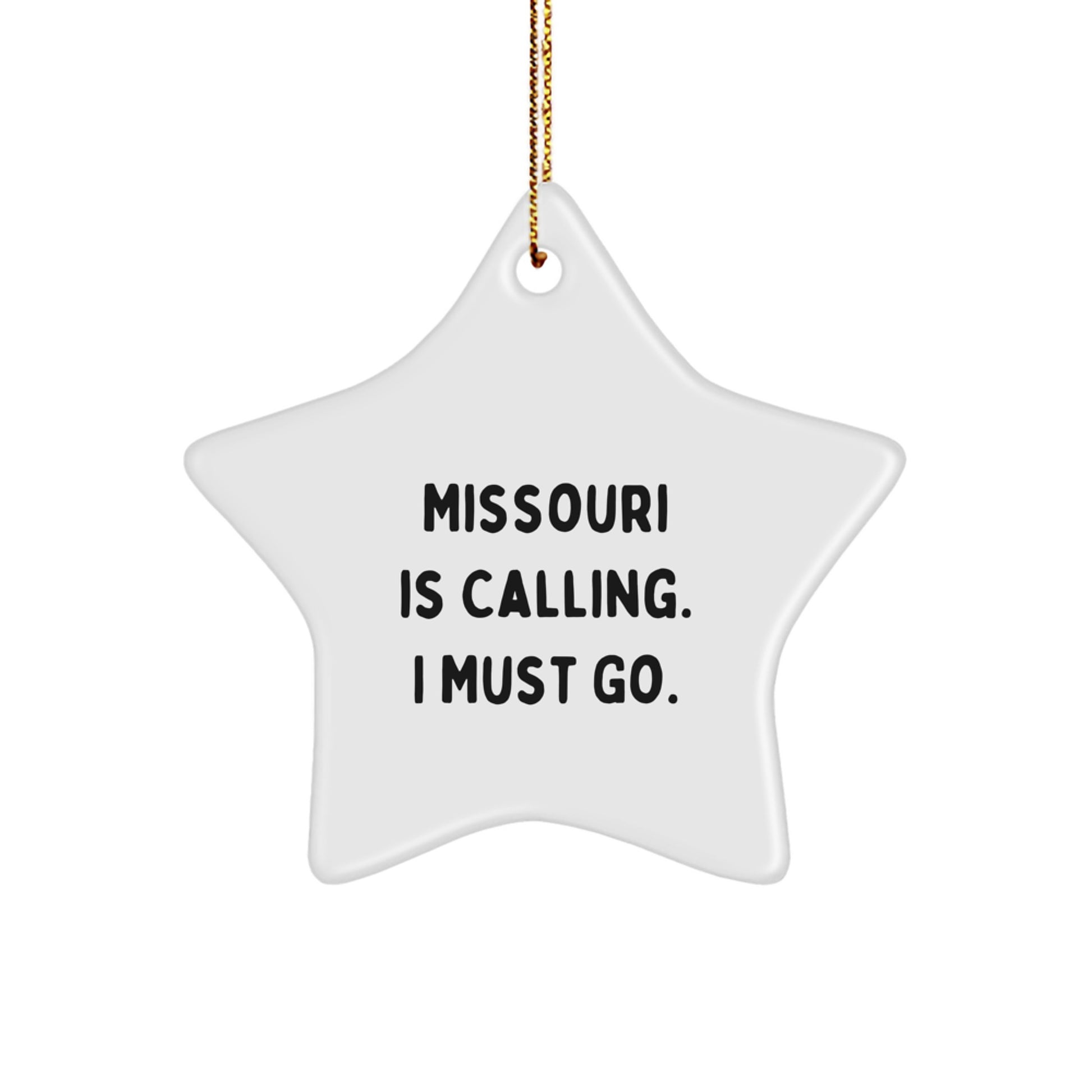 Missouri Star Ornament - 'Missouri Is Calling. I Must Go.' Quote, Gifts from Friends to Missouri Residents, Christmas Unique Gifts - Image 1
