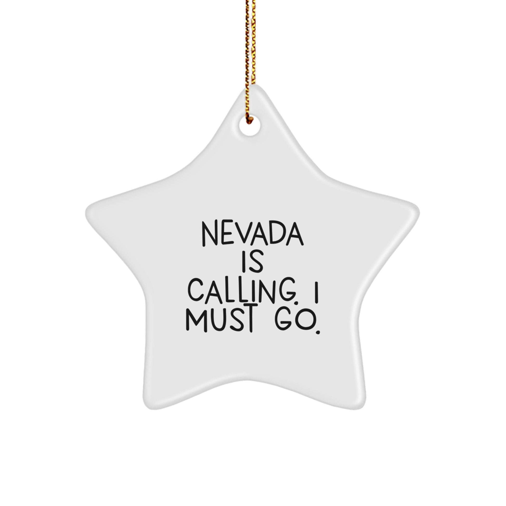 Nevada Star Ornament Gifts from Men for Women Friends and Family 'Nevada Is Calling. I Must Go.' Star Ornament Christmas Unique Gifts - Image 1