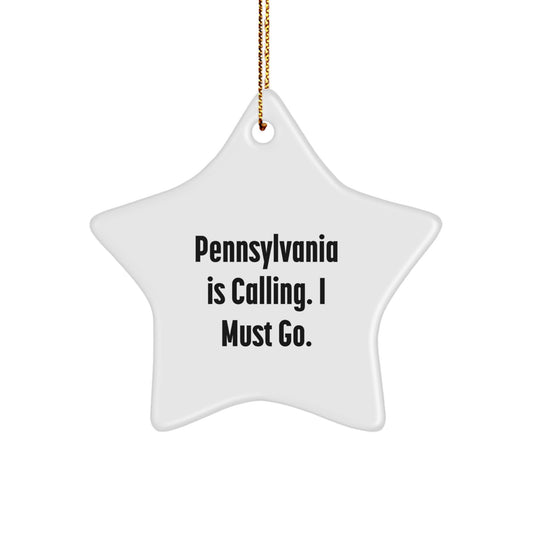 Pennsylvania Star Ornament - 'Pennsylvania Is Calling. I Must Go.' Star Shaped Gift for Friends from Pennsylvania - Image 1