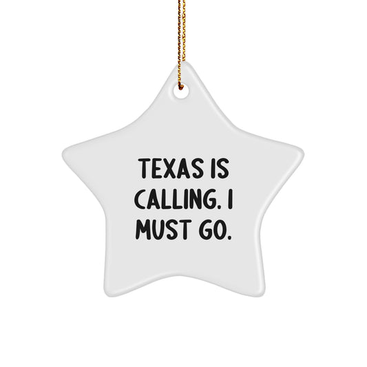 Texas Star Ornament, Funny Quote Gifts from Friends to Family for Christmas, Star Shaped, White, Funny Texas Gifts - Image 1