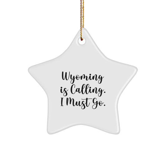 Wyoming Calling, Gifts for Friends from Wyoming, Star Ornament Christmas Decor - Image 1