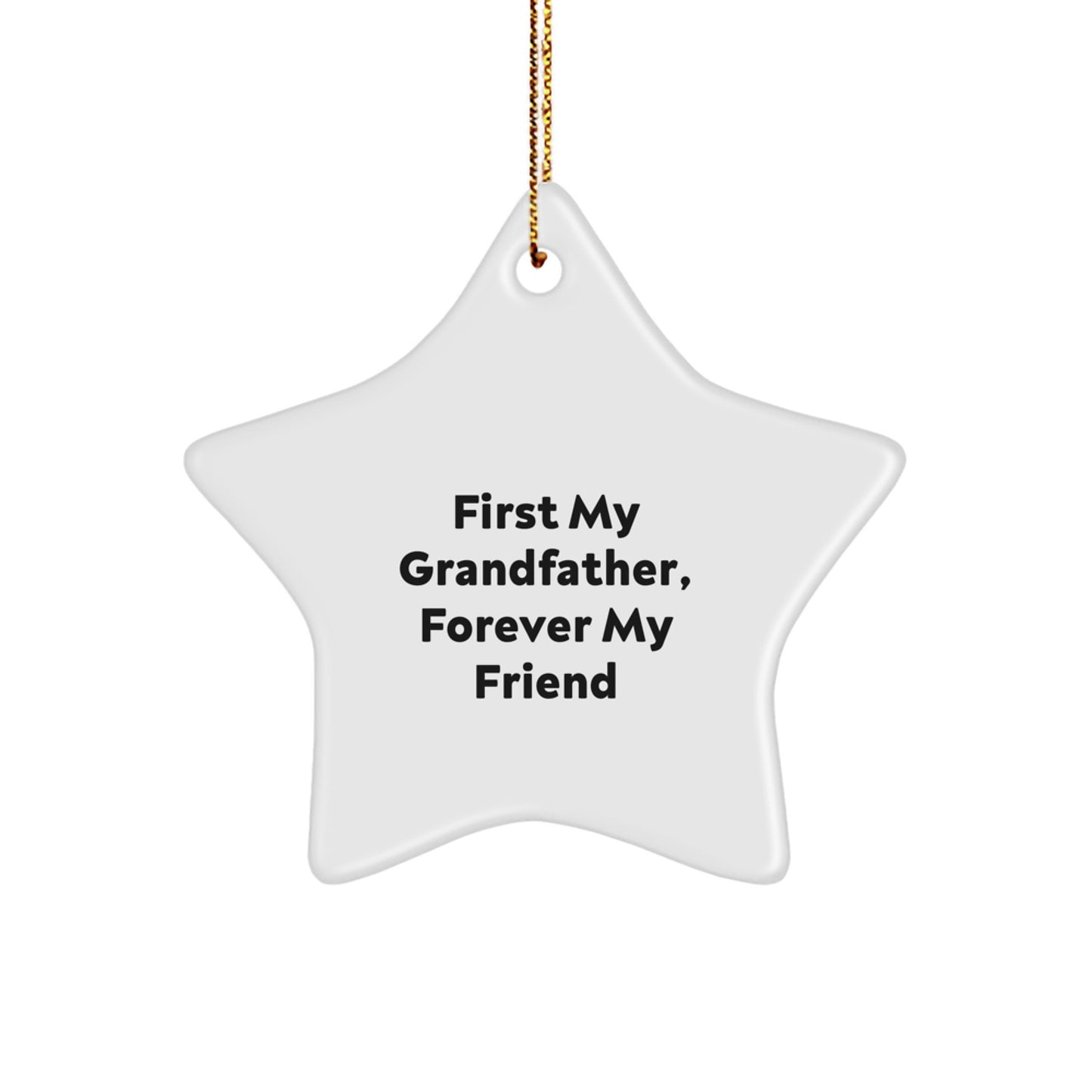 Grandfather Gifts, Forever My Friend, Star Ornament, White, 3.25" Tall, Christmas Unique Gifts from Family - Image 1