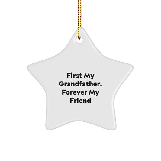 Grandfather Gifts, Forever My Friend, Star Ornament, White, 3.25" Tall, Christmas Unique Gifts from Family - Image 1